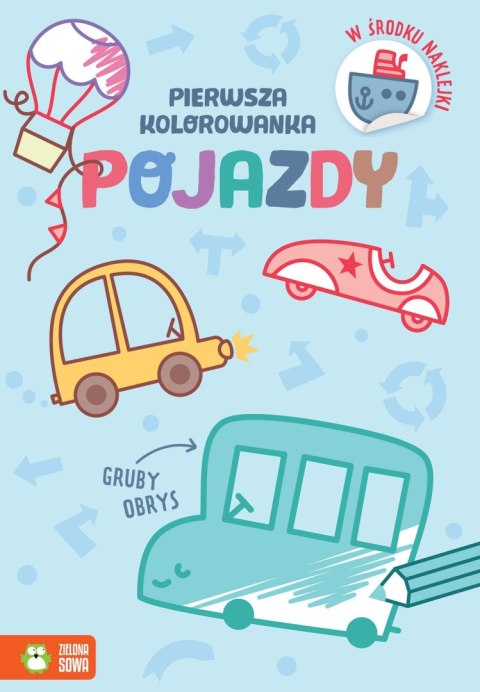 Książeczka edukacyjna Zielona Sowa Pierwsza kolorowanka.Gruby obrys. Pojazdy Zielona Sowa