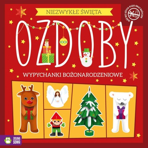 Książeczka edukacyjna Zielona Sowa Niezwykłe Święta. Ozdoby. Wypychanki Zielona Sowa