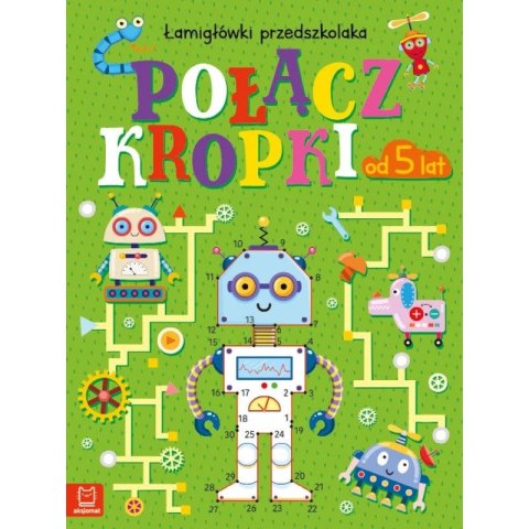 Książka dla dzieci Aksjomat Połącz kropki. Łamigłówki przedszkolaka od 5 lat Aksjomat Książka dla dzieci Aksjomat Połącz kropki. Łamigłówki przedszkolaka od 5 lat Aksjomat