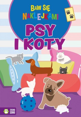 Książeczka edukacyjna Zielona Sowa Baw się naklejkami. Psy i koty Zielona Sowa