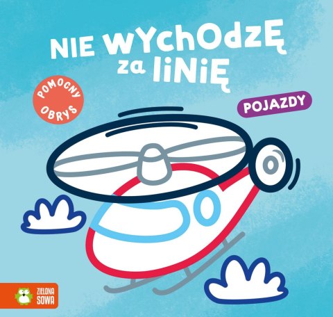 Książeczka edukacyjna Zielona Sowa Nie wychodzę za linię. pojazdy Zielona Sowa Książeczka edukacyjna Zielona Sowa Nie wychodzę za linię. pojazdy Zielona Sowa