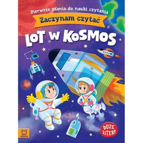 Książeczka edukacyjna Aksjomat Zaczynam czytać. Duże litery. Pierwsze zdania do nauki czytania. Lot w kosmos Aksjomat Książeczka edukacyjna Aksjomat Zaczynam czytać. Duże litery. Pierwsze zdania do nauki czytania. Lot w kosmos Aksjomat