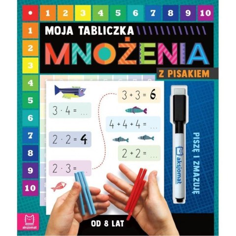 Książeczka edukacyjna Aksjomat Moja tabliczka mnożenia z pisakiem. Piszę i zmazuję od 8 lat Aksjomat Książeczka edukacyjna Aksjomat Moja tabliczka mnożenia z pisakiem. Piszę i zmazuję od 8 lat Aksjomat