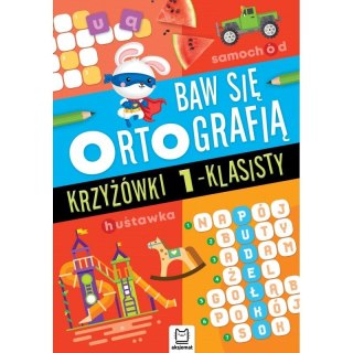 Książeczka edukacyjna Aksjomat Baw się ortografią. Krzyżówki 1-klasisty Aksjomat